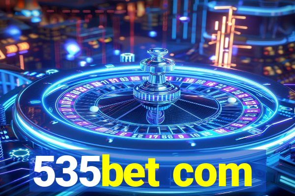 535bet com